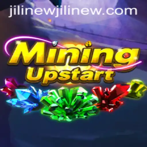 Exploring the Dynamic World of MiningUpstart: A NewJili Adventure